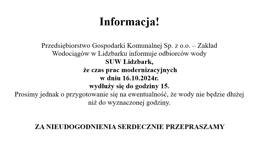 Informacja o wydłużeniu prac modernizacyjnych w dniu 16.10.2024 r.